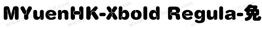 MYuenHK-Xbold Regula字体转换